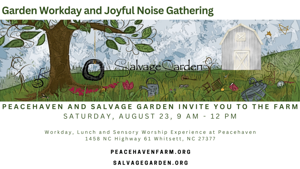Garden Workday and Joyful Noise Gathering